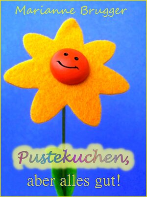 cover image of Pustekuchen, aber alles gut!